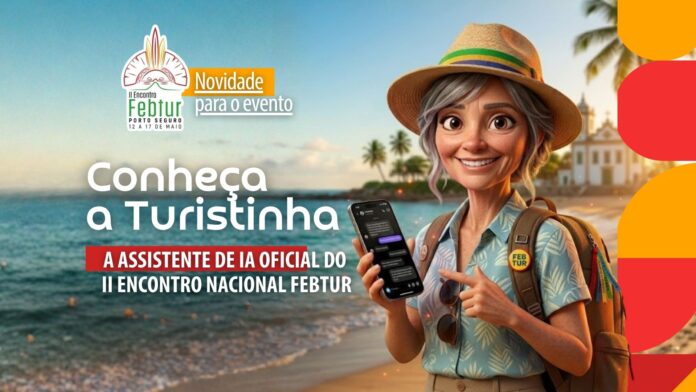 Turistinha é a assistente de IA oficial do II Encontro Nacional FEBTUR 2026 Turistinha é a assistente de IA oficial do II Encontro Nacional FEBTUR 2026